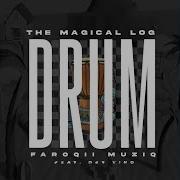 The Magical Log Drum Faroqii Muziq Topic