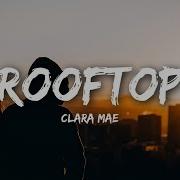 Clara Mae Rooftop Lyrics