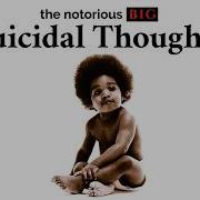 Notorious B I G Suicidal Thoughts