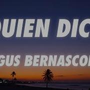Agustin Bernasconi Quien Dice