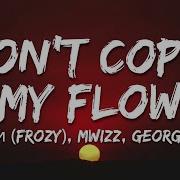 Don T Copy My Flow