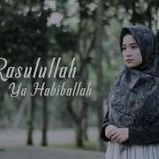 Ya Rasulalloh Ya Habiballah