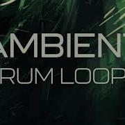 Ambient Drum Loops