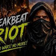 Breakbeat Riot No Wars No More 90S Prodigy Style Mix