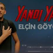 Elçin Göyçaylı Yandı Yandı