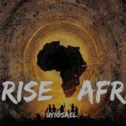 Arise Africa Afro Soul Lyrics Video African Anthem