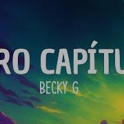 Becky G Otro Capitulo