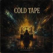 Cold Tape Sessions Full Album
