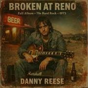 Broken At Renodanny Reese