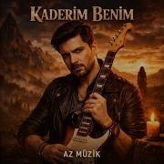 Kaderim Benim Az