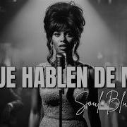 Que Hablen De Mi