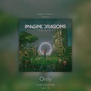 Imagine Dragons Only Instrumental