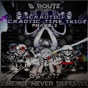 Chaotic Chaotic Time Trio Phase 2 B Route Ost 011 E N D