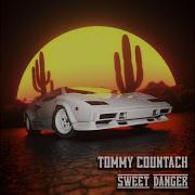 Tommy Countach Sweet Danger