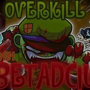 Fnf Overkill But Everyone Sings It
