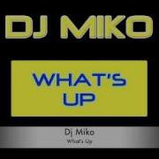 Whats Up Dj Miko