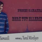 Nesimi Şamaxılı Berk Tut Ellerimdem Official Video