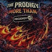 The Prodigy More Than