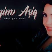 Vefa Serifova Ureyim Asiq