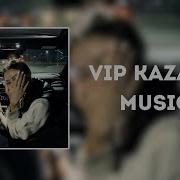 Playlist For Vip Kazakh