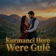 Kurmanci Here Gule Remix