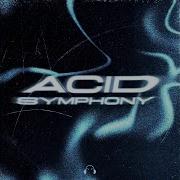 Acid Symphony Extended Mix