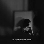 Sleeping After Pills Dreaming On