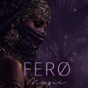 Ferø Music Ethnic Deep House Mix 2026 Vol 8