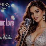 Only Your Love Sweet Echo Original Retro Mix
