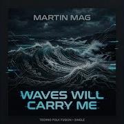 Martin Mag Waves Will