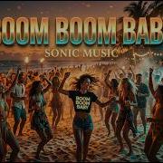 Sonic Music Boom Boom Baby