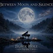 Between Moon And Silence