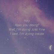 Hey How U Doin Just Fine I Lied Meme
