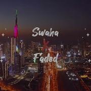 Swaha Faded Alan Walker