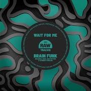 Brain Funk Wait For Me