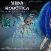 Vida Robotica Gacha