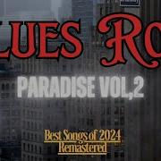 Blues Rock Paradise Vol 2 2024 Best Remasterd