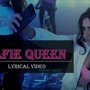 Selfie Queen Song