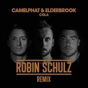 Camelphat Elderbrook Cola Robin Schulz Remix