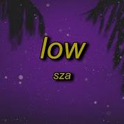 Low X Sza Speed Up