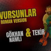 Vursunlar Roman Version