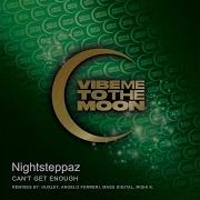 Can T Get Enough Nightsteppaz