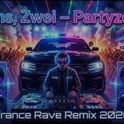 Eins Zwei Partyzeit Trance Rave Remix 2026
