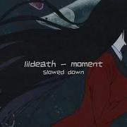 Lildeath Moment