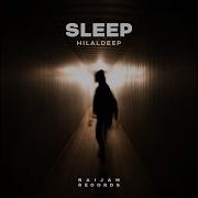 Sleep Hilaldeep
