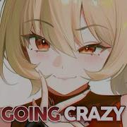 Nightcore Going Crazy