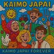 Kaimo Japai Forever