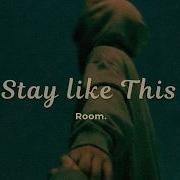 Room Stay Like This