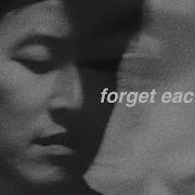 Kevin Chung Forget Each Other