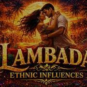 Kaoma Lambada Ethnic Trance Influence